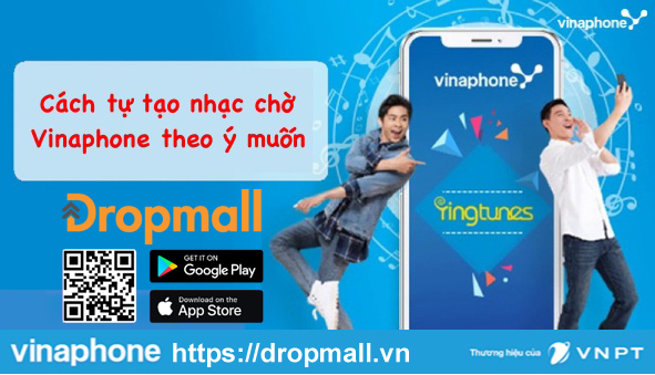 Hướng dẫn cách tự tạo nhạc chờ VinaPhone theo ý muốn